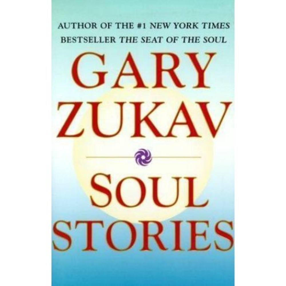 Soul Stories by Gary Zukav (2000, Hardcover)